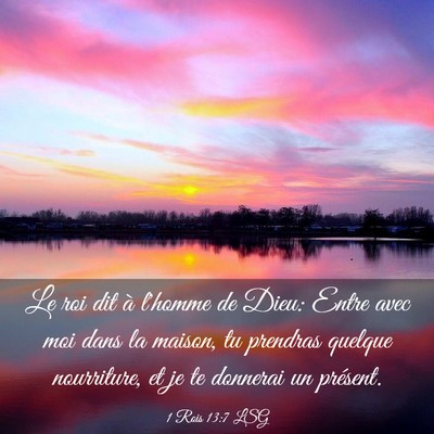Picture 03 - 1 Rois 13:7 LSG - Le roi dit à l'homme de Dieu: Entre avec moi - Bible Verse Picture