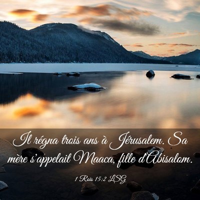 Picture 03 - 1 Rois 15:2 LSG - Il régna trois ans à Jérusalem. Sa mère - Bible Verse Picture