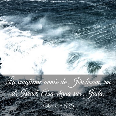 Picture 03 - 1 Rois 15:9 LSG - La vingtième année de Jéroboam, roi d'Israël, - Bible Verse Picture