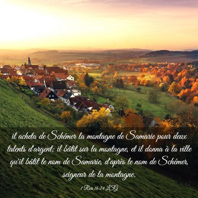 Picture 03 - 1 Rois 16:24 LSG - il acheta de Schémer la montagne de Samarie pour - Bible Verse Picture