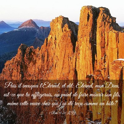 Picture 03 - 1 Rois 17:20 LSG - Puis il invoqua l'Eternel, et dit: Eternel, mon - Bible Verse Picture