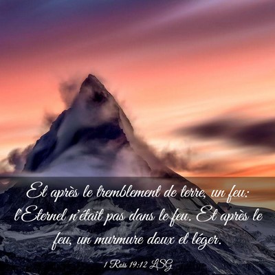 Picture 03 - 1 Rois 19:12 LSG - Et après le tremblement de terre, un feu: - Bible Verse Picture