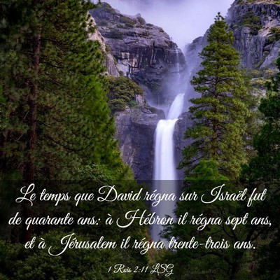 Picture 03 - 1 Rois 2:11 LSG - Le temps que David régna sur Israël fut de - Bible Verse Picture