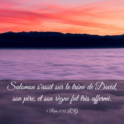 Picture 03 - 1 Rois 2:12 LSG - Salomon s'assit sur le trône de David, son - Bible Verse Picture