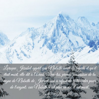 Picture 03 - 1 Rois 21:15 LSG - Lorsque Jézabel apprit que Naboth avait été - Bible Verse Picture
