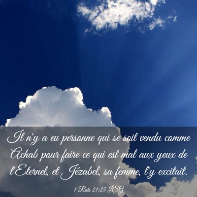 Picture 03 - 1 Rois 21:25 LSG - Il n'y a eu personne qui se soit vendu comme - Bible Verse Picture