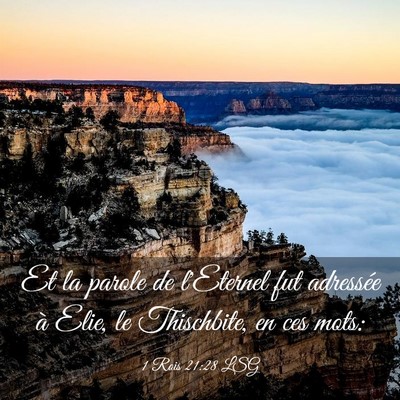 Picture 03 - 1 Rois 21:28 LSG - Et la parole de l'Eternel fut adressée à Elie, - Bible Verse Picture