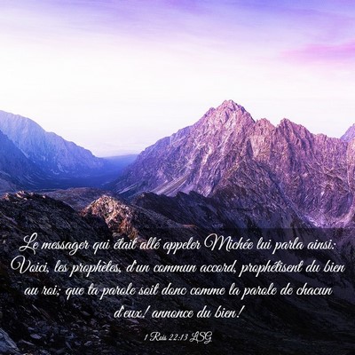 Picture 03 - 1 Rois 22:13 LSG - Le messager qui était allé appeler Michée lui - Bible Verse Picture