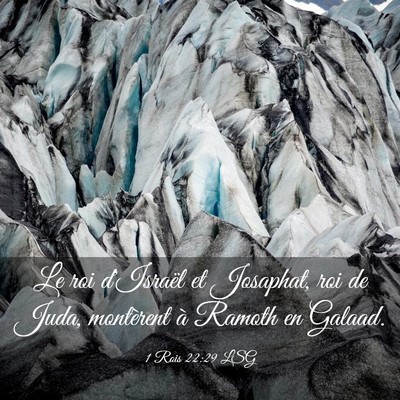 Picture 03 - 1 Rois 22:29 LSG - Le roi d'Israël et Josaphat, roi de Juda, - Bible Verse Picture