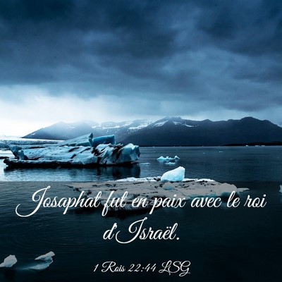Picture 03 - 1 Rois 22:44 LSG - Josaphat fut en paix avec le roi - Bible Verse Picture