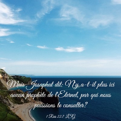 Picture 03 - 1 Rois 22:7 LSG - Mais Josaphat dit: N'y a-t-il plus ici aucun - Bible Verse Picture