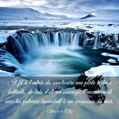 Picture 03 - 1 Rois 6:31 LSG - Il fit à l'entrée du sanctuaire une porte à - Bible Verse Picture