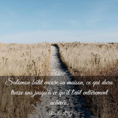 Picture 03 - 1 Rois 7:1 LSG - Salomon bâtit encore sa maison, ce qui dura - Bible Verse Picture