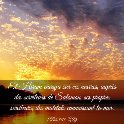 Picture 03 - 1 Rois 9:27 LSG - Et Hiram envoya sur ces navires, auprès des - Bible Verse Picture