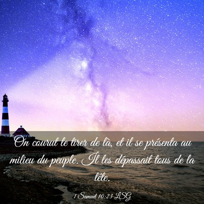 Picture 03 - 1 Samuel 10:23 LSG - On courut le tirer de là, et il se présenta au - Bible Verse Picture