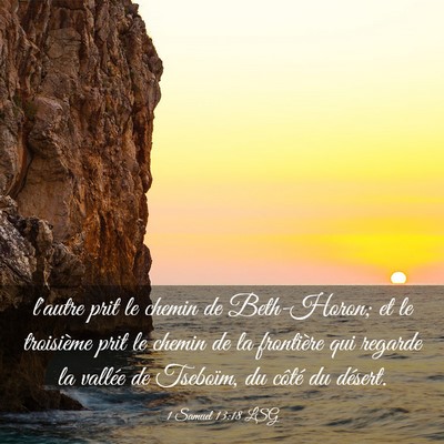 Picture 03 - 1 Samuel 13:18 LSG - l'autre prit le chemin de Beth-Horon; et le - Bible Verse Picture