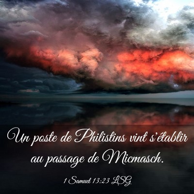 Picture 03 - 1 Samuel 13:23 LSG - Un poste de Philistins vint s'établir au passage - Bible Verse Picture