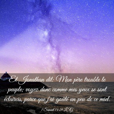 Picture 03 - 1 Samuel 14:29 LSG - Et Jonathan dit: Mon père trouble le peuple; - Bible Verse Picture