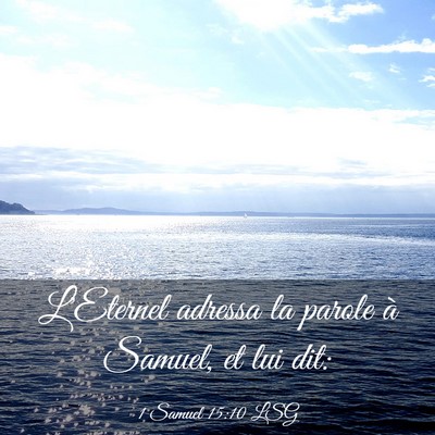 Picture 03 - 1 Samuel 15:10 LSG - L'Eternel adressa la parole à Samuel, et lui - Bible Verse Picture