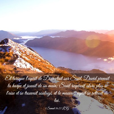 Picture 03 - 1 Samuel 16:23 LSG - Et lorsque l'esprit de Dieu était sur Saül, - Bible Verse Picture