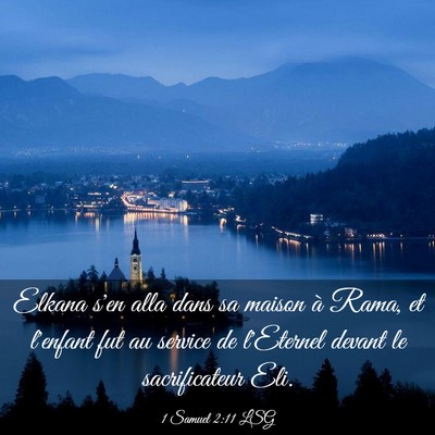Picture 03 - 1 Samuel 2:11 LSG - Elkana s'en alla dans sa maison à Rama, et - Bible Verse Picture