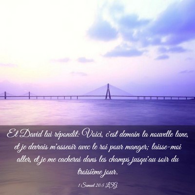 Picture 03 - 1 Samuel 20:5 LSG - Et David lui répondit: Voici, c'est demain la - Bible Verse Picture