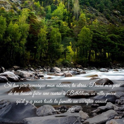 Picture 03 - 1 Samuel 20:6 LSG - Si ton père remarque mon absence, tu diras: - Bible Verse Picture
