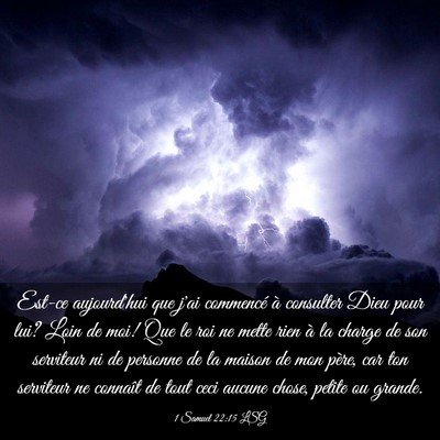 Picture 03 - 1 Samuel 22:15 LSG - Est-ce aujourd'hui que j'ai commencé à - Bible Verse Picture