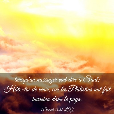Picture 03 - 1 Samuel 23:27 LSG - lorsqu'un messager vint dire à Saül: Hâte-toi - Bible Verse Picture