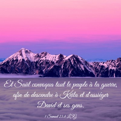 Picture 03 - 1 Samuel 23:8 LSG - Et Saül convoqua tout le peuple à la guerre, - Bible Verse Picture