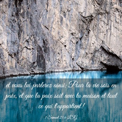 Picture 03 - 1 Samuel 25:6 LSG - et vous lui parlerez ainsi: Pour la vie sois en - Bible Verse Picture