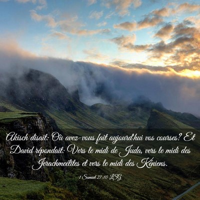 Picture 03 - 1 Samuel 27:10 LSG - Akisch disait: Où avez-vous fait aujourd'hui vos - Bible Verse Picture