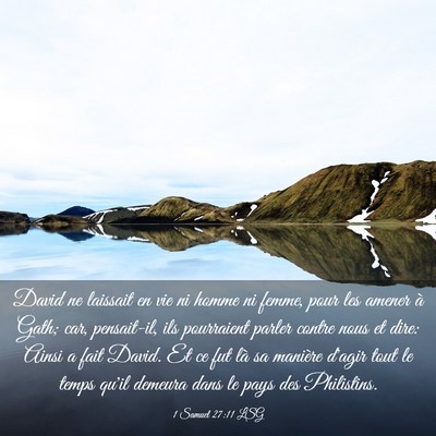 Picture 03 - 1 Samuel 27:11 LSG - David ne laissait en vie ni homme ni femme, pour - Bible Verse Picture