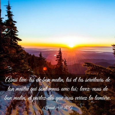 Picture 03 - 1 Samuel 29:10 LSG - Ainsi lève-toi de bon matin, toi et les - Bible Verse Picture