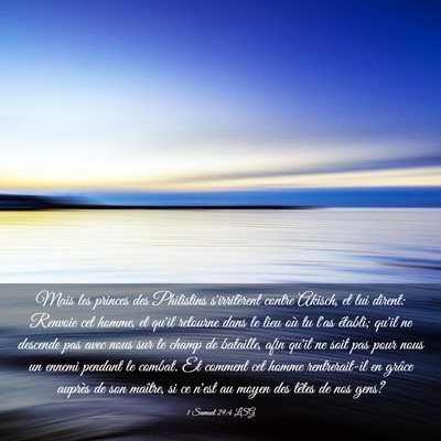 Picture 03 - 1 Samuel 29:4 LSG - Mais les princes des Philistins s'irritèrent - Bible Verse Picture