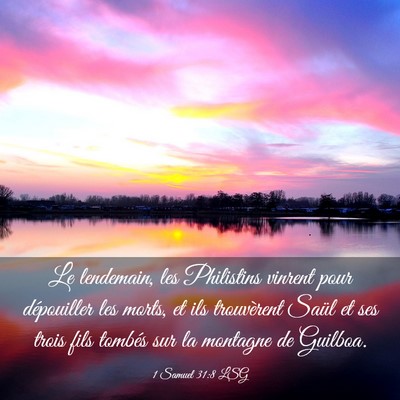 Picture 03 - 1 Samuel 31:8 LSG - Le lendemain, les Philistins vinrent pour - Bible Verse Picture