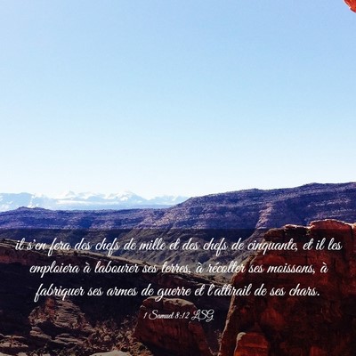 Picture 03 - 1 Samuel 8:12 LSG - il s'en fera des chefs de mille et des chefs de - Bible Verse Picture