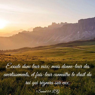 Picture 03 - 1 Samuel 8:9 LSG - Ecoute donc leur voix; mais donne-leur des - Bible Verse Picture