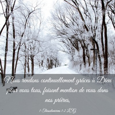 Picture 03 - 1 Thessaloniciens 1:2 LSG - Nous rendons continuellement grâces à Dieu pour - Bible Verse Picture