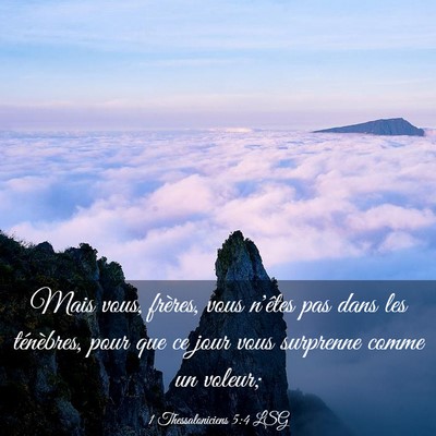 Picture 03 - 1 Thessaloniciens 5:4 LSG - Mais vous, frères, vous n'êtes pas dans les - Bible Verse Picture