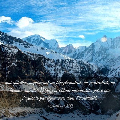 Picture 03 - 1 Timothée 1:13 LSG - moi qui étais auparavant un blasphémateur, un - Bible Verse Picture