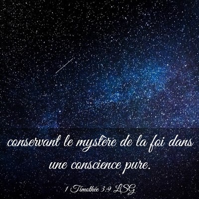 Picture 03 - 1 Timothée 3:9 LSG - conservant le mystère de la foi dans une - Bible Verse Picture