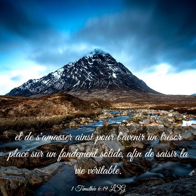 Picture 03 - 1 Timothée 6:19 LSG - et de s'amasser ainsi pour l'avenir un trésor - Bible Verse Picture