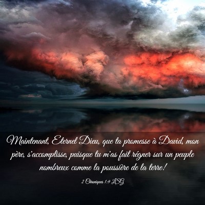 Picture 03 - 2 Chroniques 1:9 LSG - Maintenant, Eternel Dieu, que ta promesse à - Bible Verse Picture