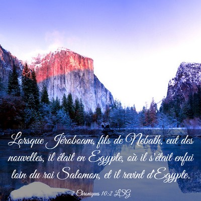 Picture 03 - 2 Chroniques 10:2 LSG - Lorsque Jéroboam, fils de Nebath, eut des - Bible Verse Picture