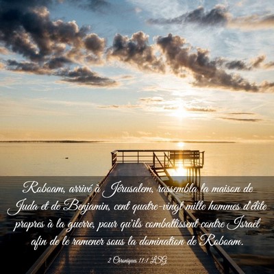 Picture 03 - 2 Chroniques 11:1 LSG - Roboam, arrivé à Jérusalem, rassembla la - Bible Verse Picture