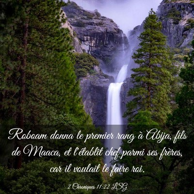 Picture 03 - 2 Chroniques 11:22 LSG - Roboam donna le premier rang à Abija, fils de - Bible Verse Picture