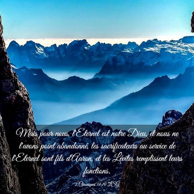 Picture 03 - 2 Chroniques 13:10 LSG - Mais pour nous, l'Eternel est notre Dieu, et nous - Bible Verse Picture
