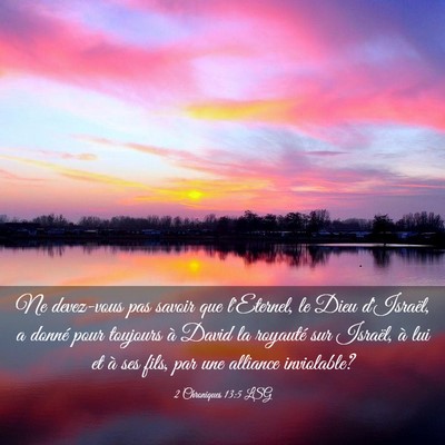 Picture 03 - 2 Chroniques 13:5 LSG - Ne devez-vous pas savoir que l'Eternel, le Dieu - Bible Verse Picture