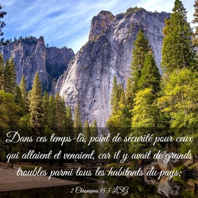 Picture 03 - 2 Chroniques 15:5 LSG - Dans ces temps-là, point de sécurité pour ceux - Bible Verse Picture
